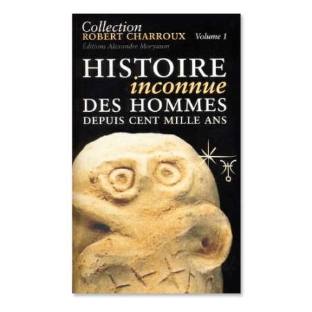 Histoire inconnue des hommes depuis 100 000 ans